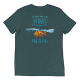 Scuba Steve's Tees - Pretend